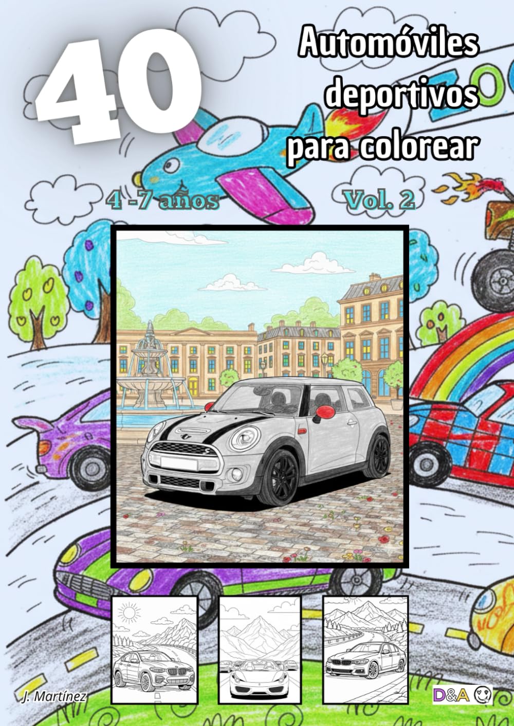40 automóviles deportivos para colorear - Vol. 2 (4 -7 años): Libro infantil para colorear. Contiene 40 dibujos de coches deportivos. Ideal para el ... dibujos infantiles para colorear (4 -7 años))