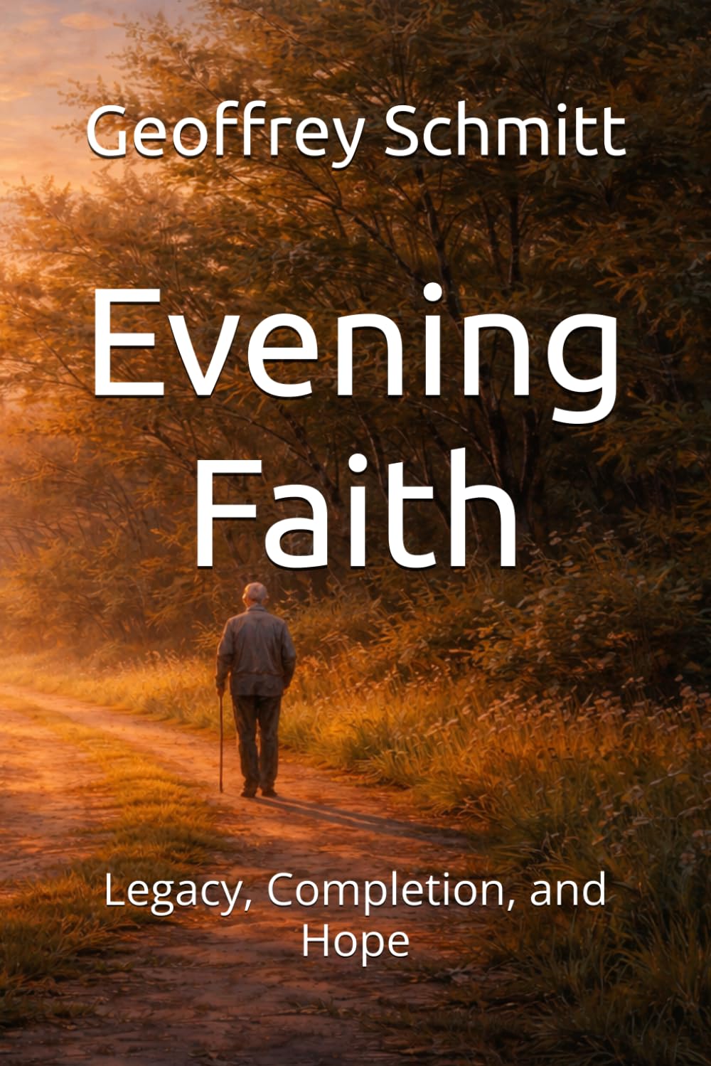 Evening Faith: Legacy, Completion, and Hope