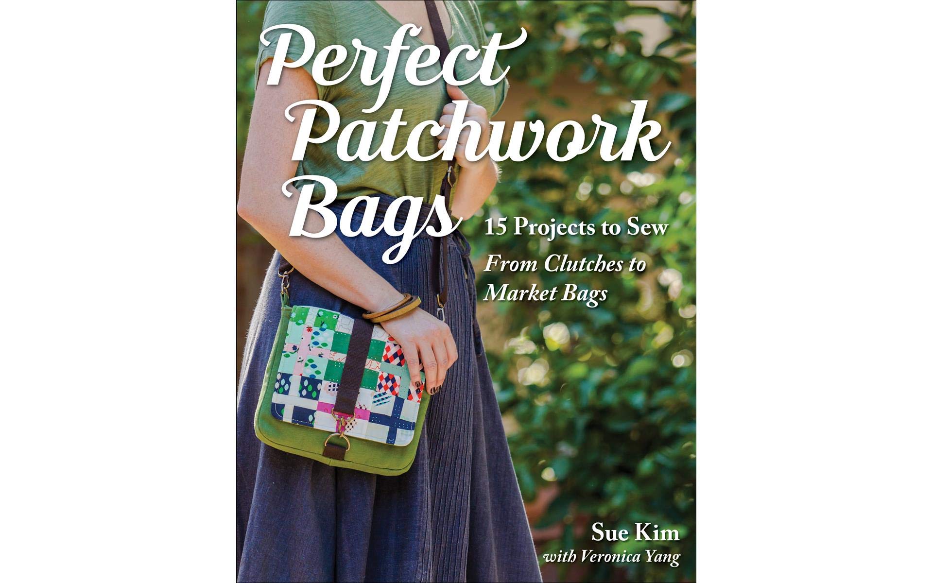 Stash By C&T Perfect Patchwork Bags Book