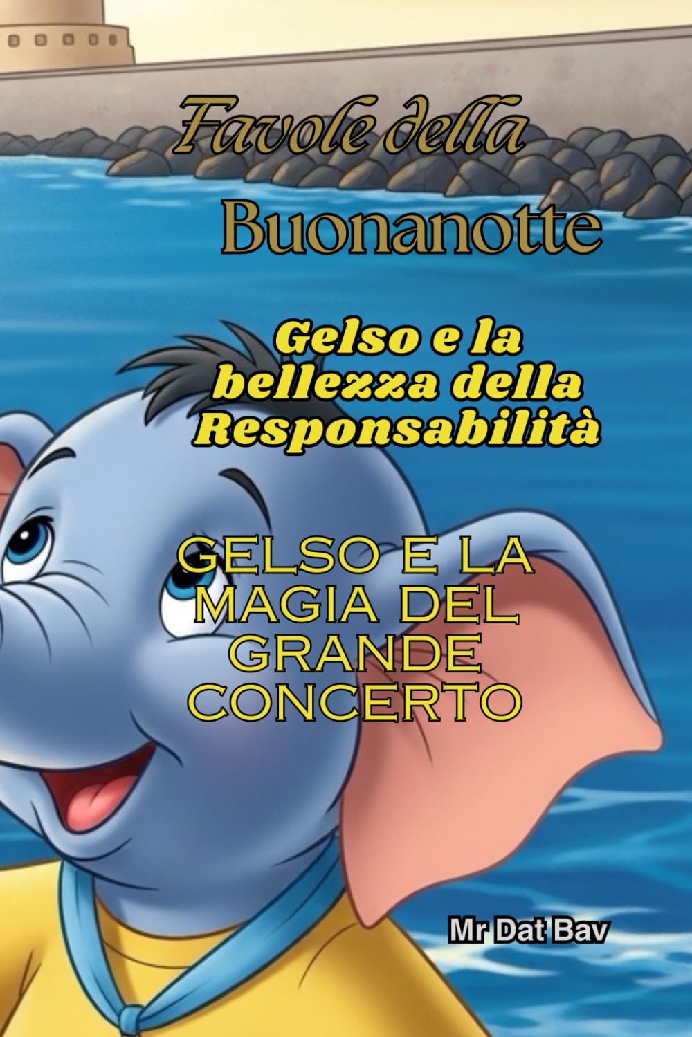 Favole della Buonanotte. Gelso e la bellezza della Responsabilità.: Gelso e la magia del grande Concerto (Bambini e Valori)