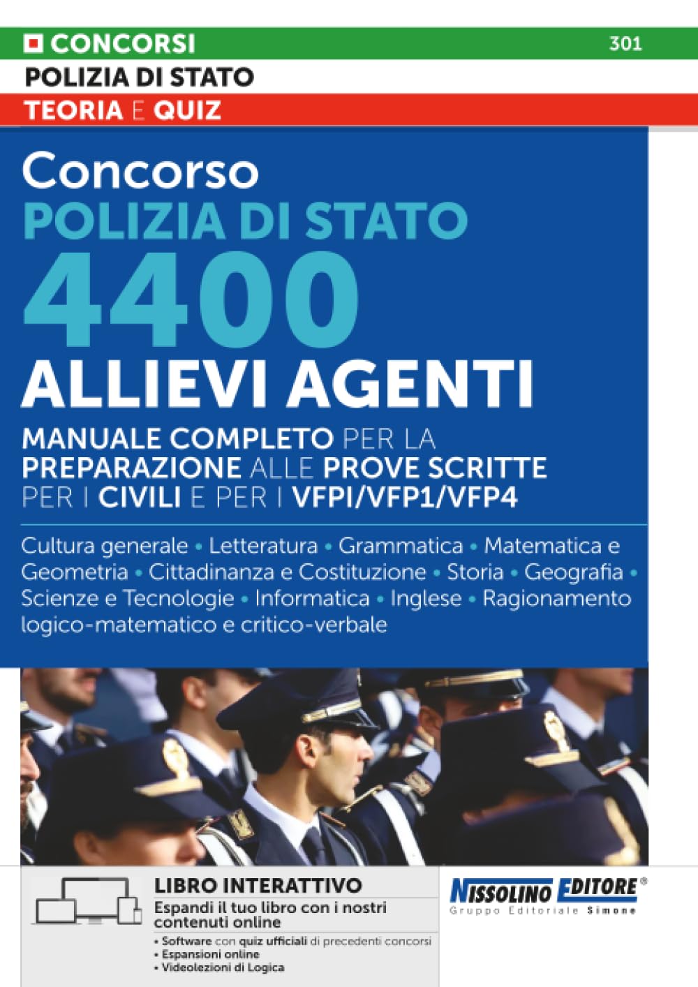 Concorso Polizia di Stato. 4400 allievi agenti. Manuale completo per la preparazione alle prove scritte per i civili e per i VFPI/VFP1/VFP4