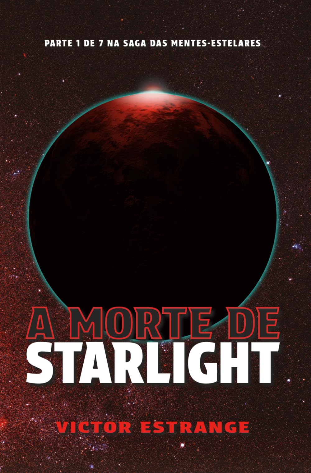 A Morte de Starlight (A Saga das Mentes-Estelares)