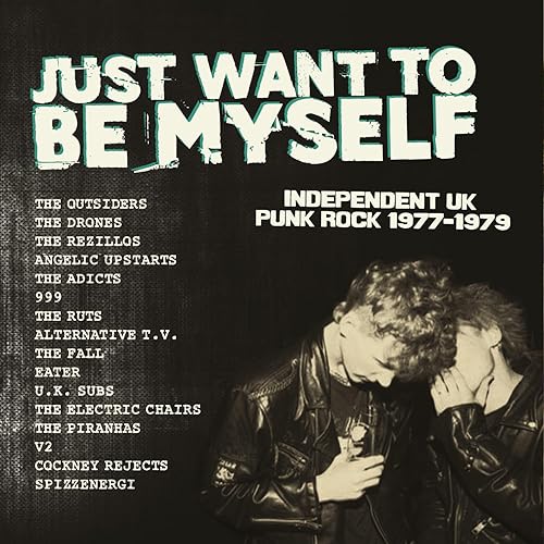 Just Want To Be Myself UK Punk Rock 1977-1979 Various