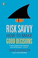 Algopix Similar Product 16 - Risk Savvy: How to Make Good Decisions