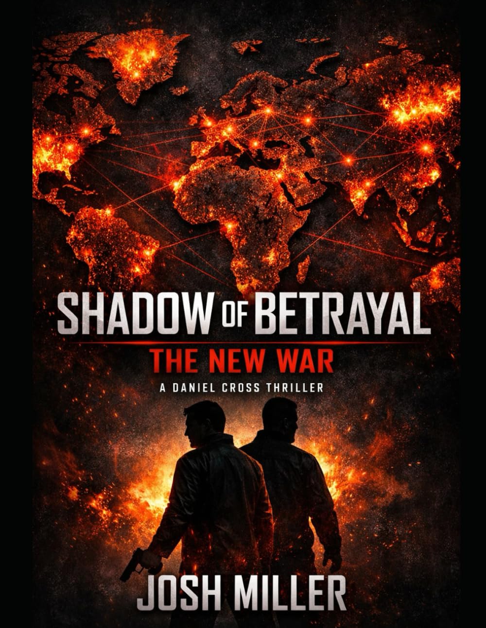 SHADOW OF BETRAYAL: THE NEW WAR (Daniel Cross triology)