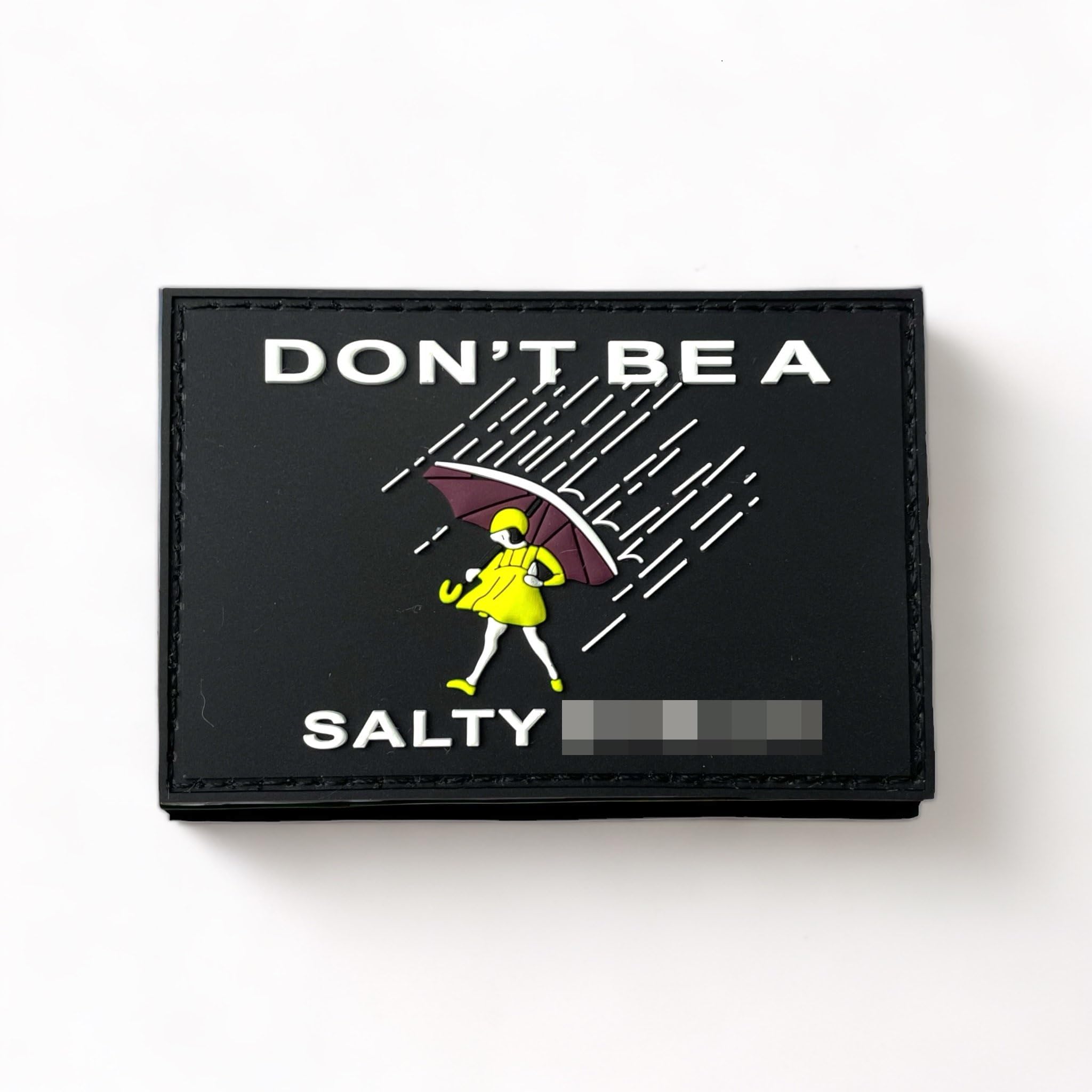 Don't Be A Salty Creative Humor Military Tactical Morale Patch - Funny Tactical Patches, PVC Rubber Hook & Loop Fastener, Patches for Backpacks, Military Uniforms, Jeans, Jackets, Vests, Hats & More