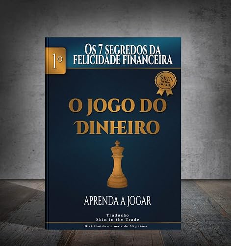 O jogo do dinheiro (Os 7 Segredos da Felicidade Financeira Livro 1)