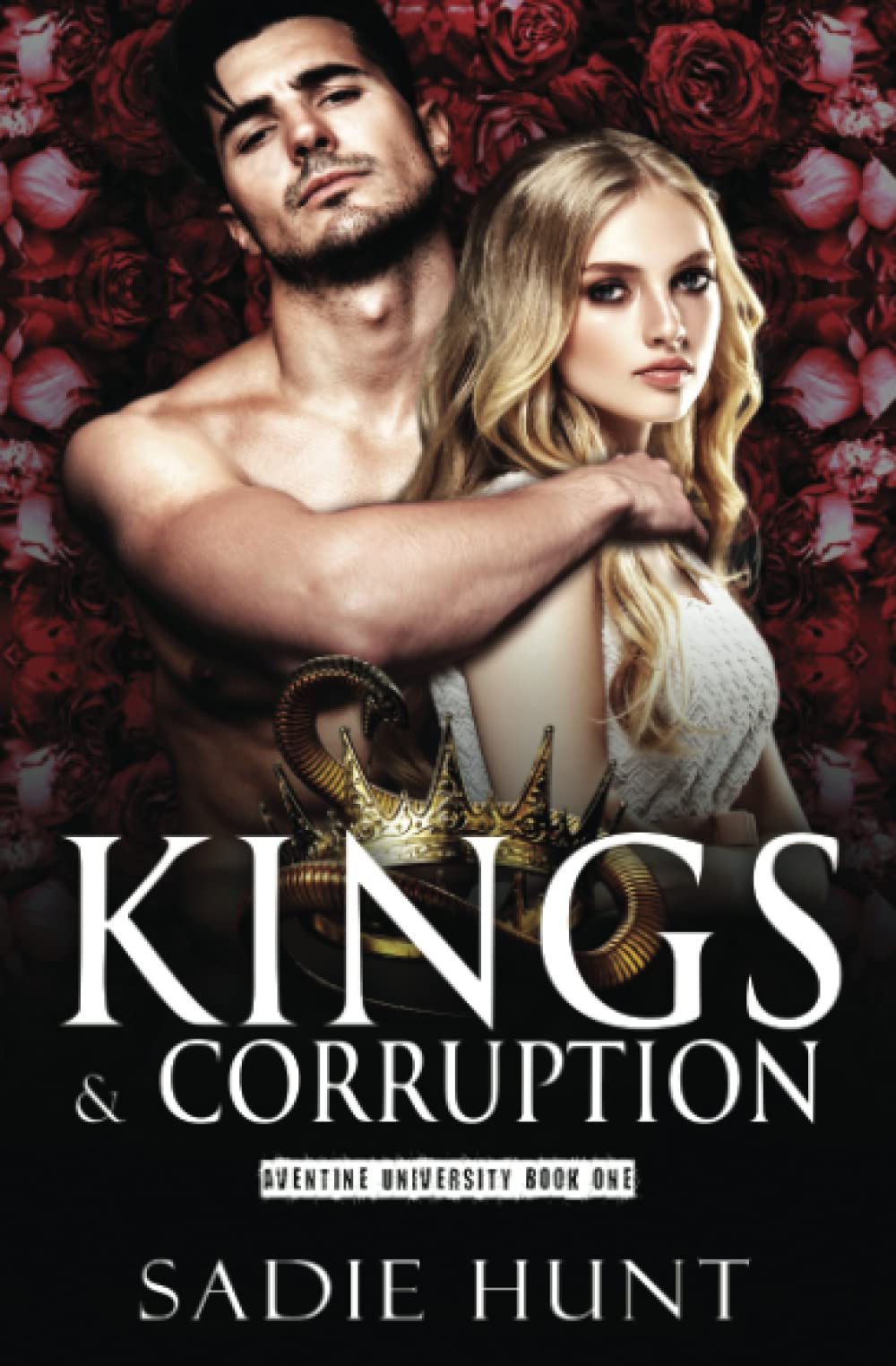 Kings & Corruption: A Dark College Bully Romance (Aventine University)