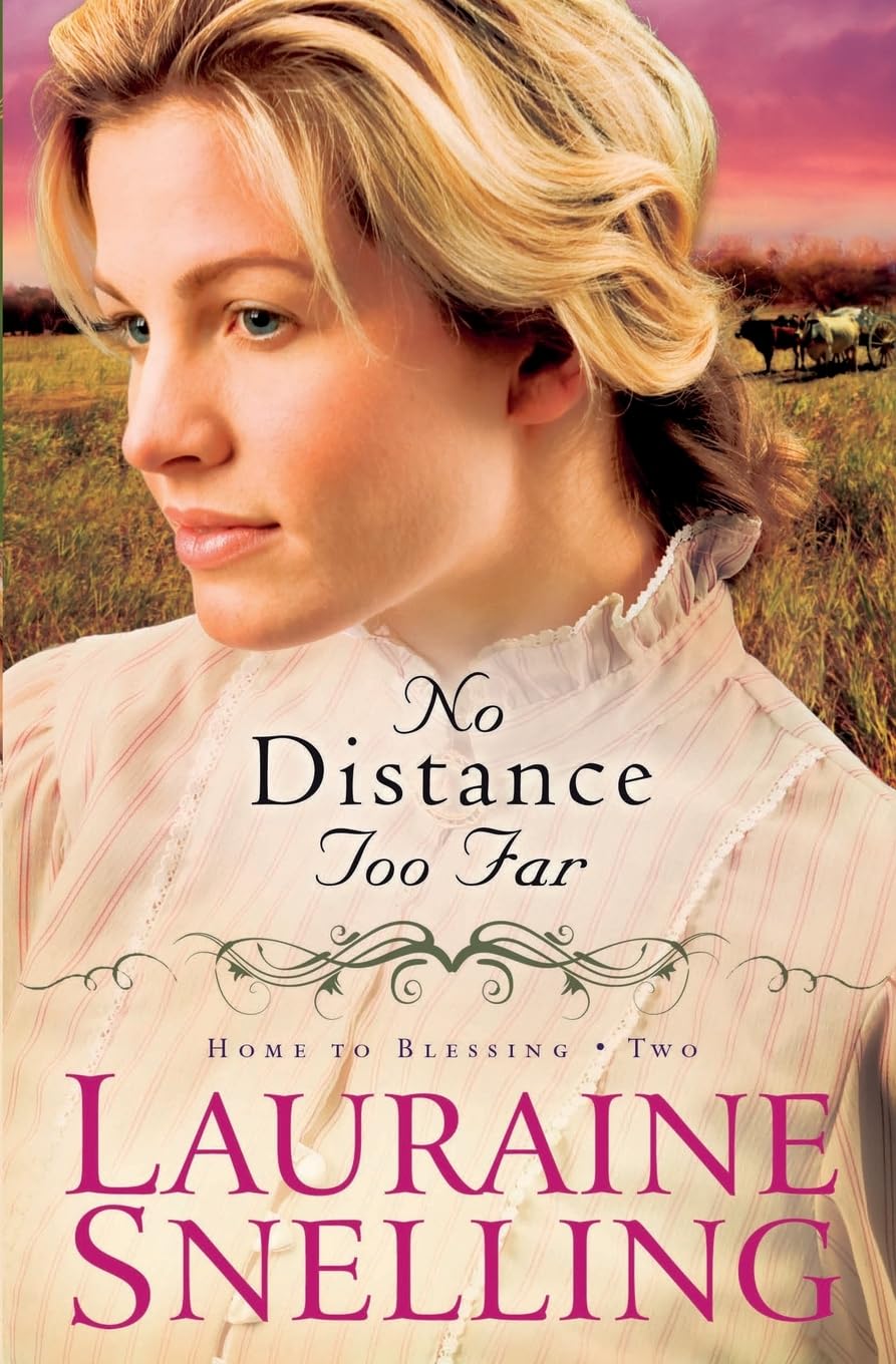 No Distance Too Far: 2; Home to Ble- 9780764206108, Lauraine Snelling, paperback