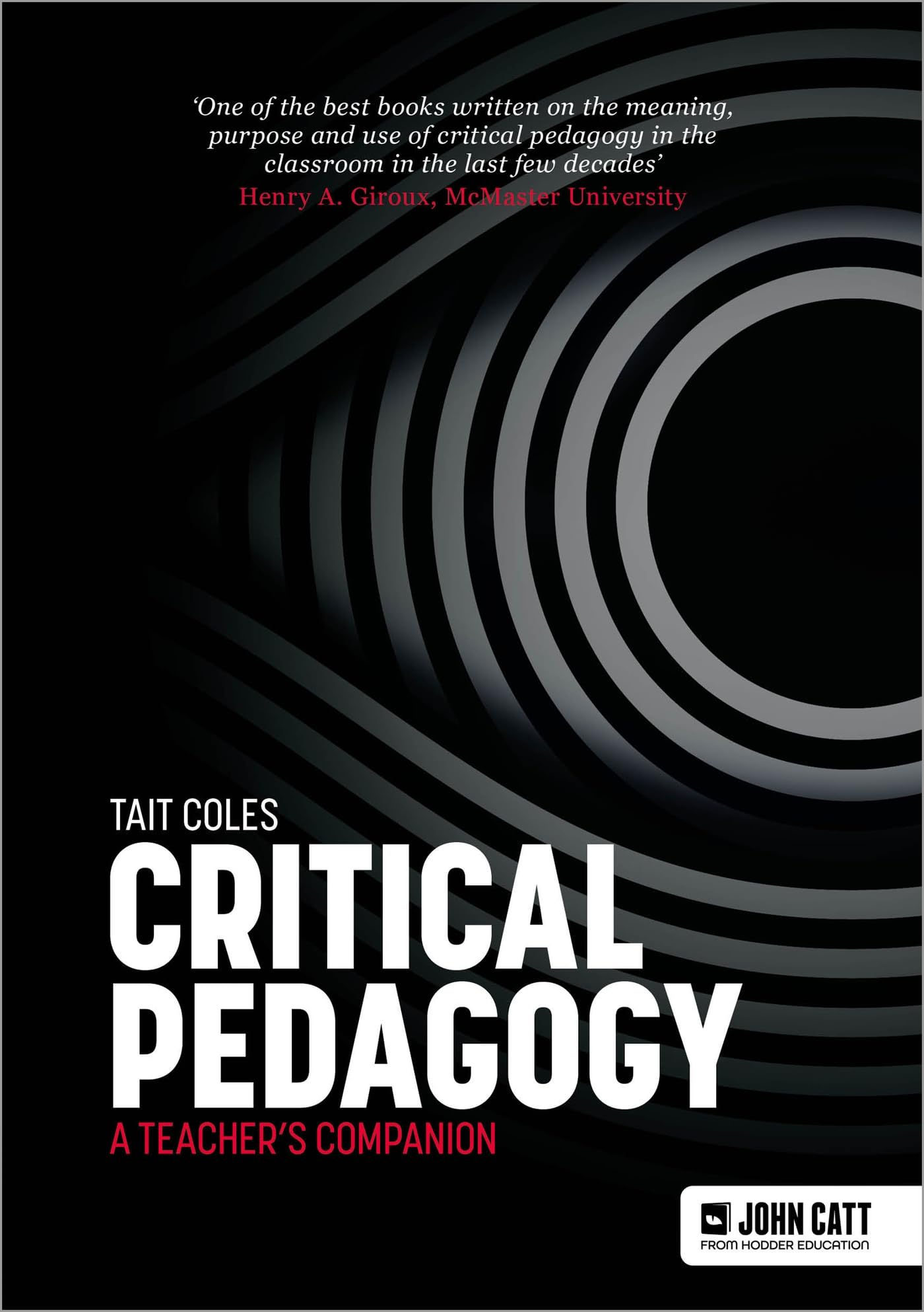 Critical Pedagogy a teachers companion by Tait Coles PAPERBACK 9781398388642