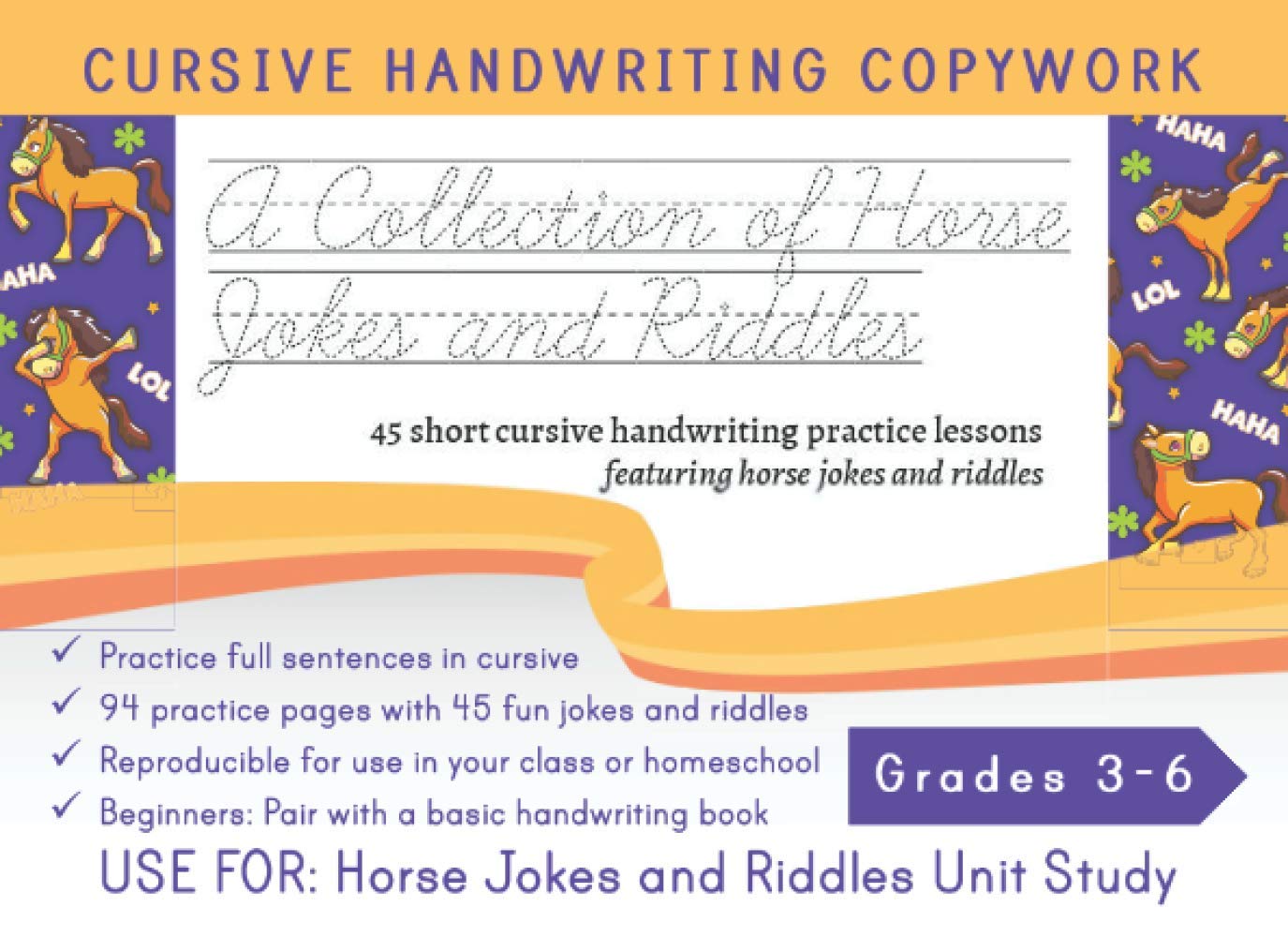 A Collection of Horse Jokes and Riddles: Cursive Handwriting Copywork | Use for: Veterinarian or Horse Unit Study for Grades 3 - 6 (Horseschooling)