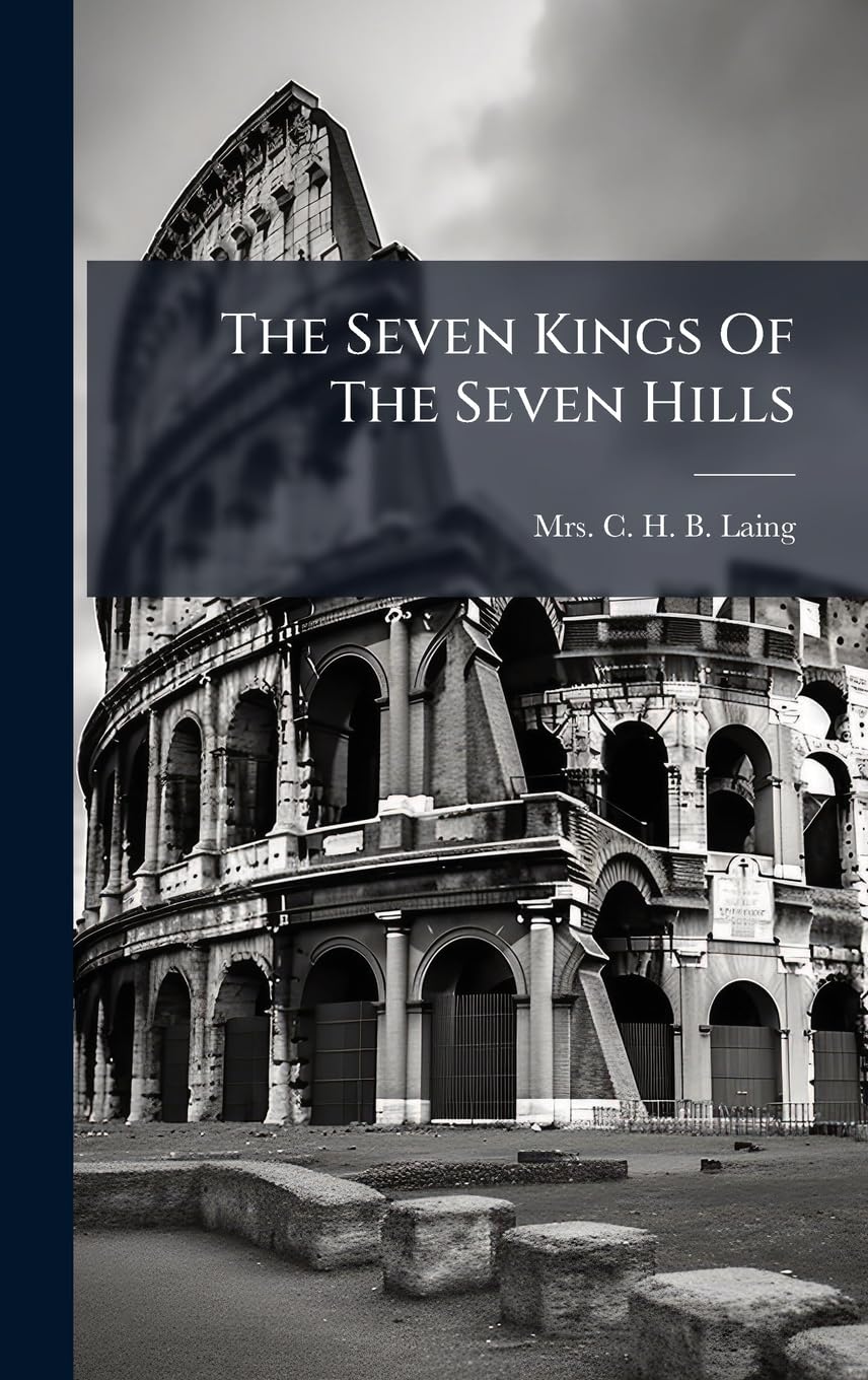The Seven Kings Of The Seven Hills