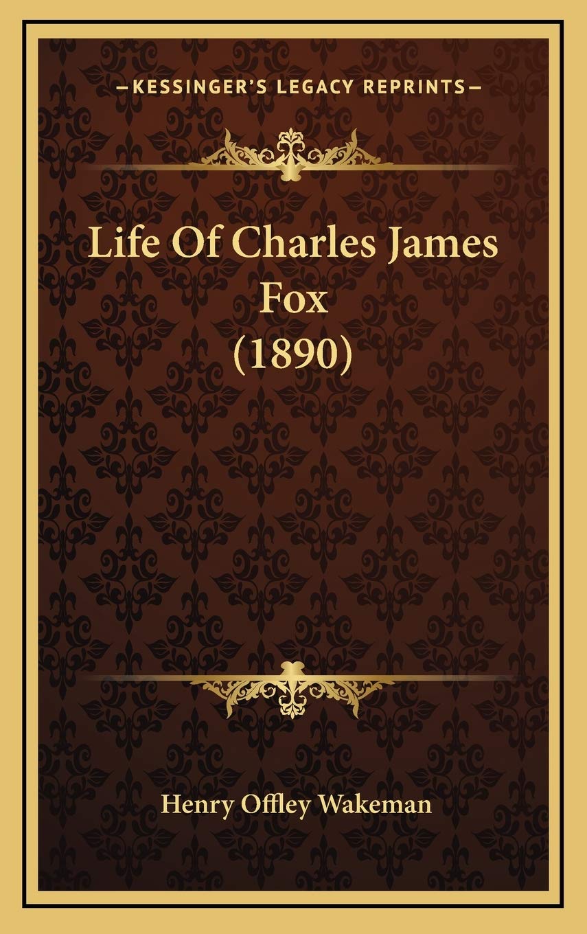 Life Of Charles James Fox (1890)