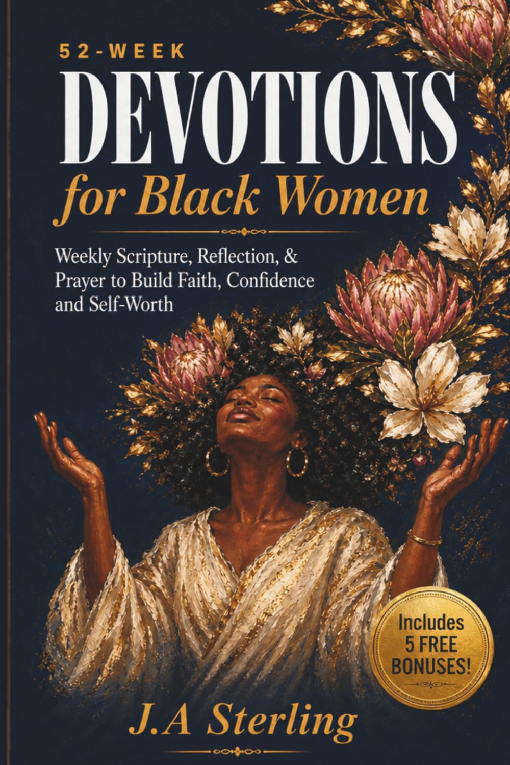 52-Week Devotions for Black Women: Scripture, Reflection & Prayer to Build Faith, Confidence & Self-Worth — Christian Inspirational Guide for Peace, Purpose & Spiritual Growth