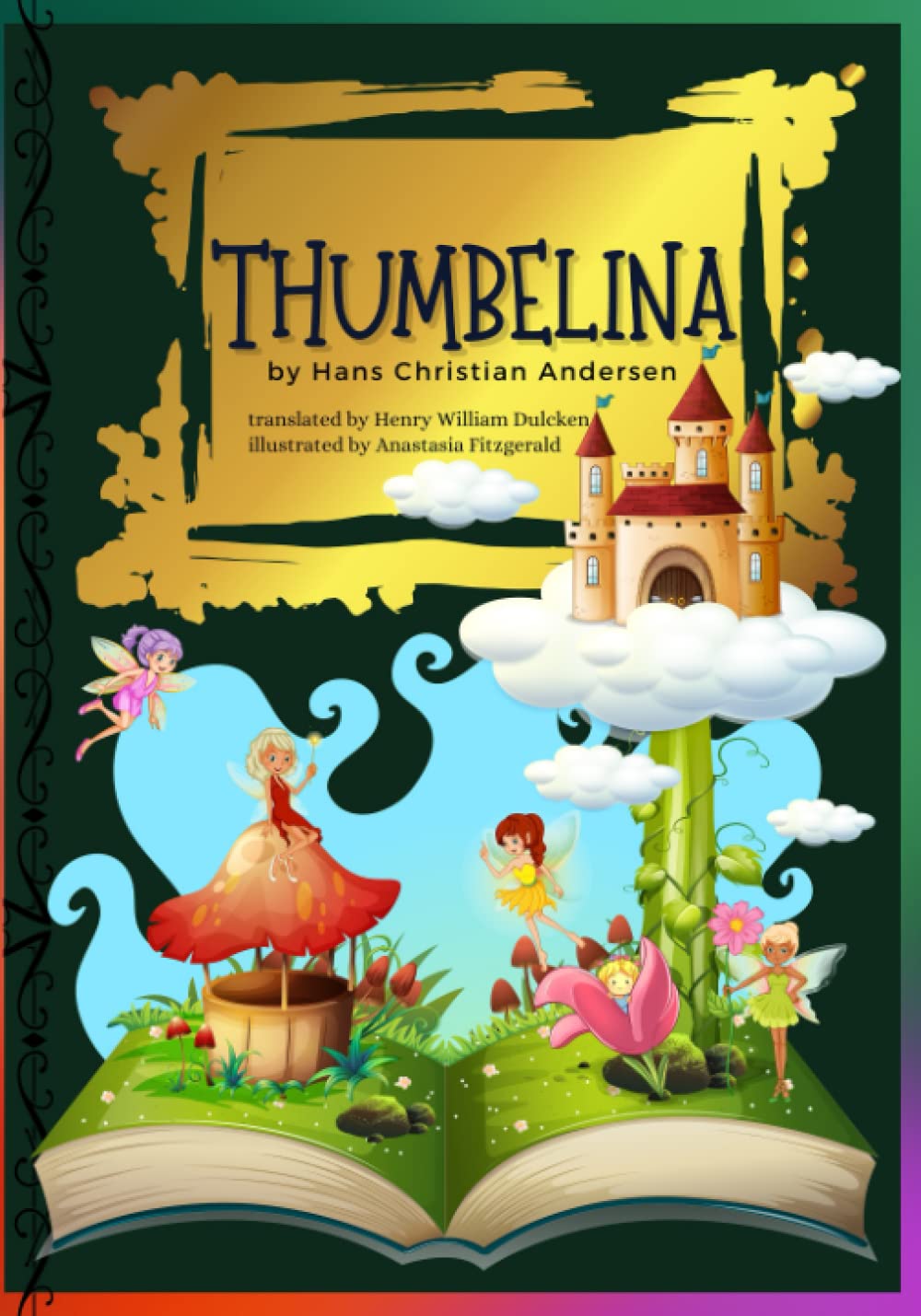 Thumbelina: Illustrated. Hans Christian Andersen's Fairy Tale | Classic stories
