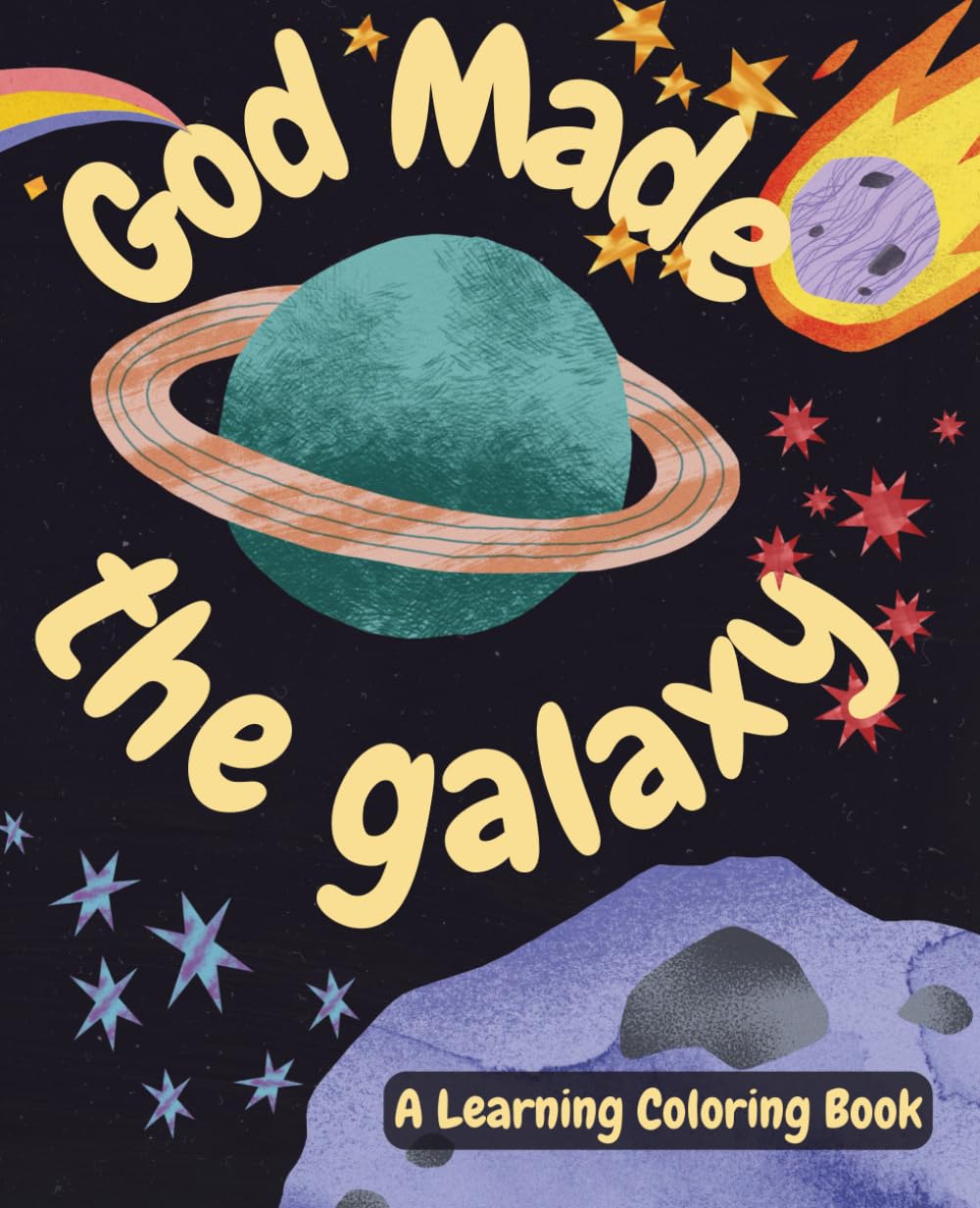 God Made the Galaxy, Learning Coloring book, Activity book.