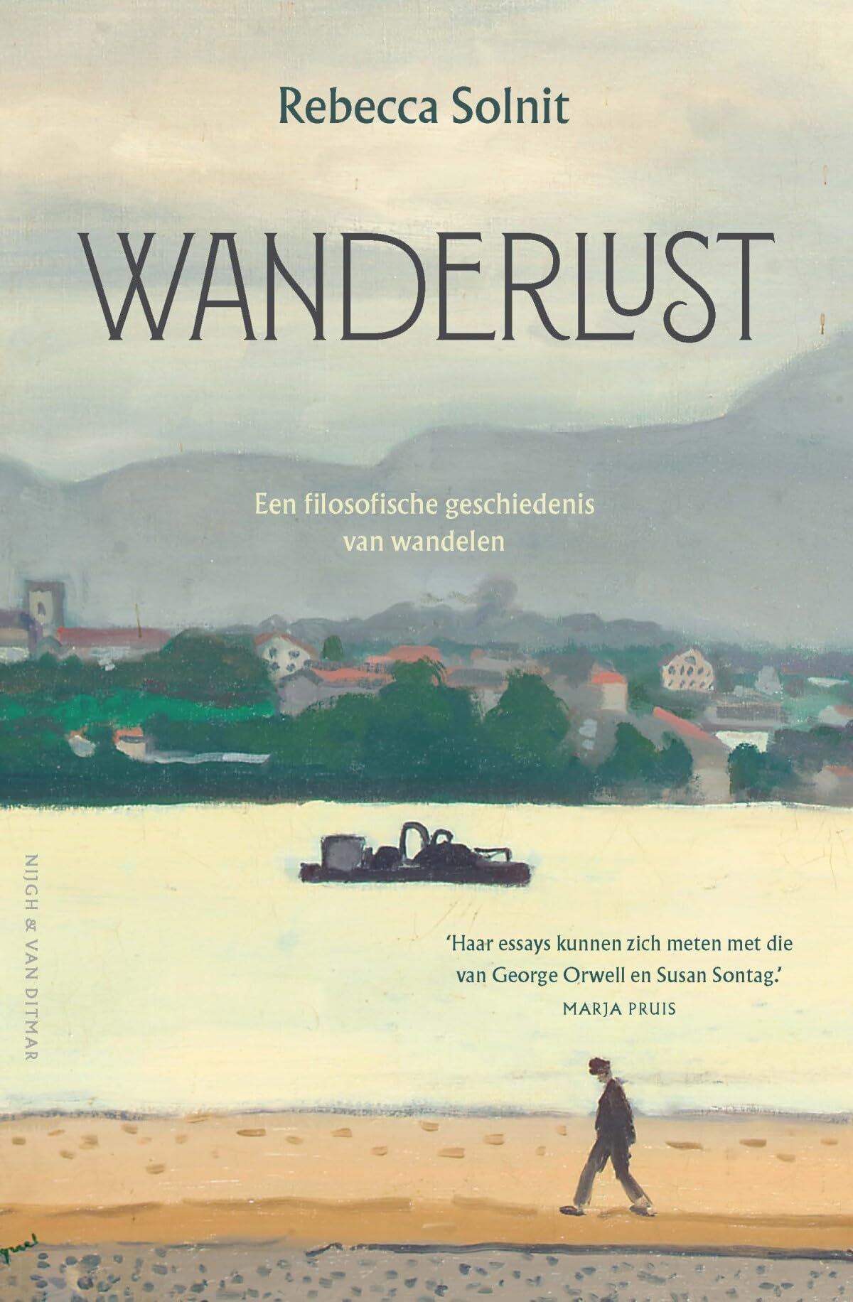 Wanderlust: een filosofische geschiedenis van het wandelen