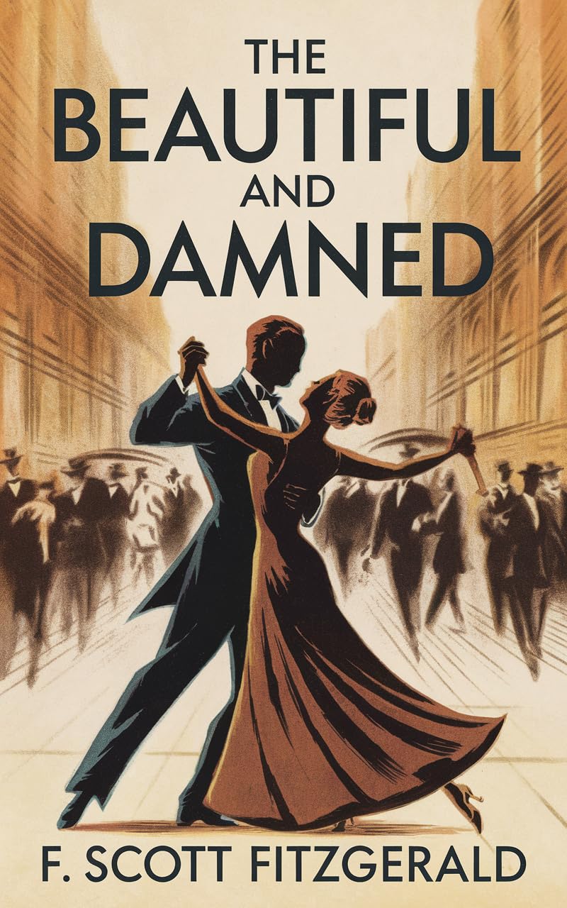 The Beautiful and Damned      Kindle Edition