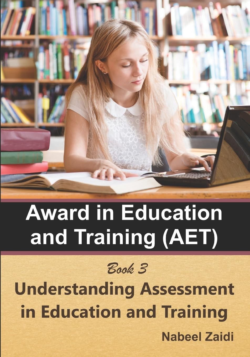Award in Education and Training (AET): Book 3: Understanding Assessment in Education and Training: Volume 3