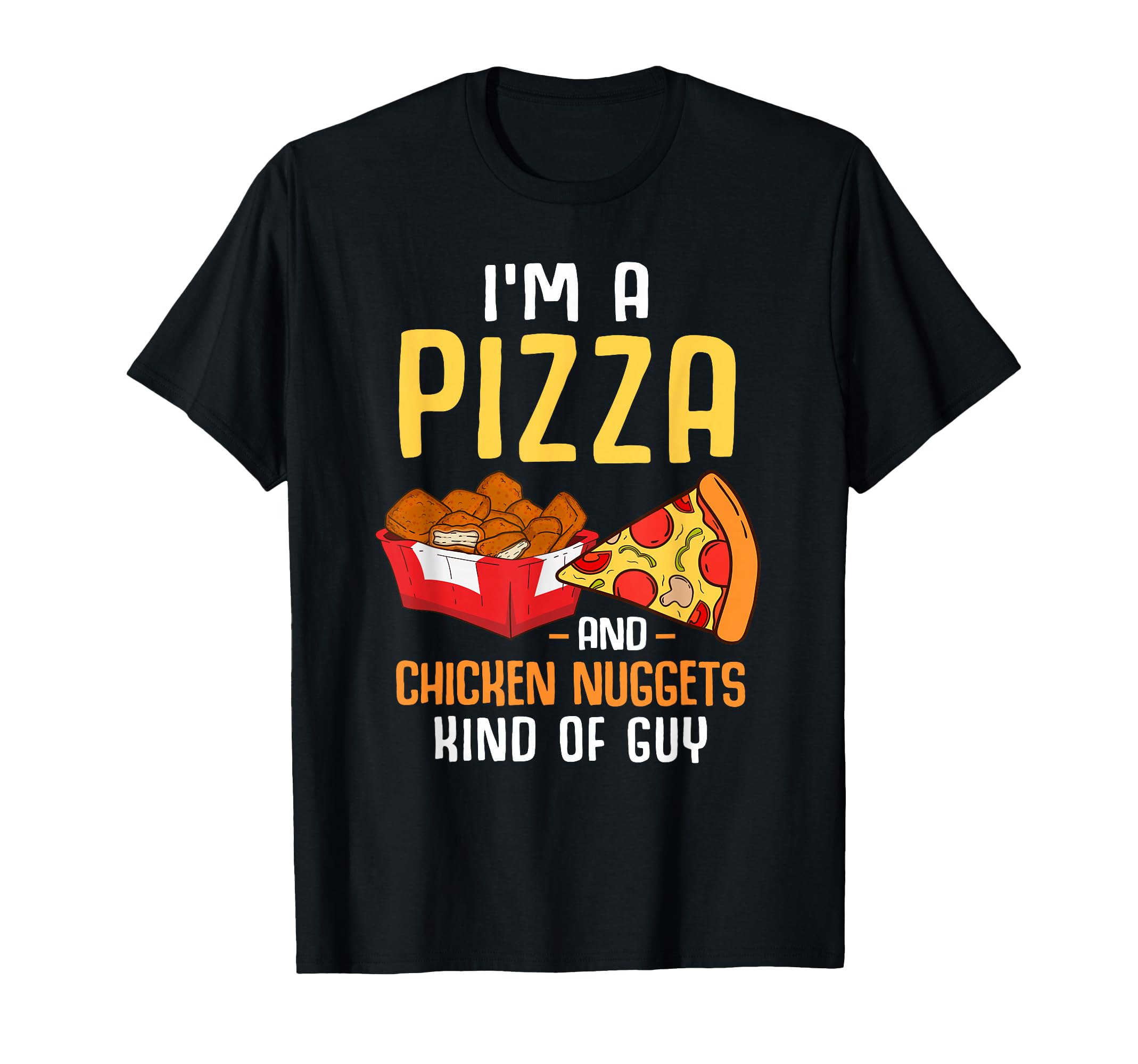 Fast Food Pizza Lover Foodie Men Boys Funny Chicken Nuggets T-Shirt