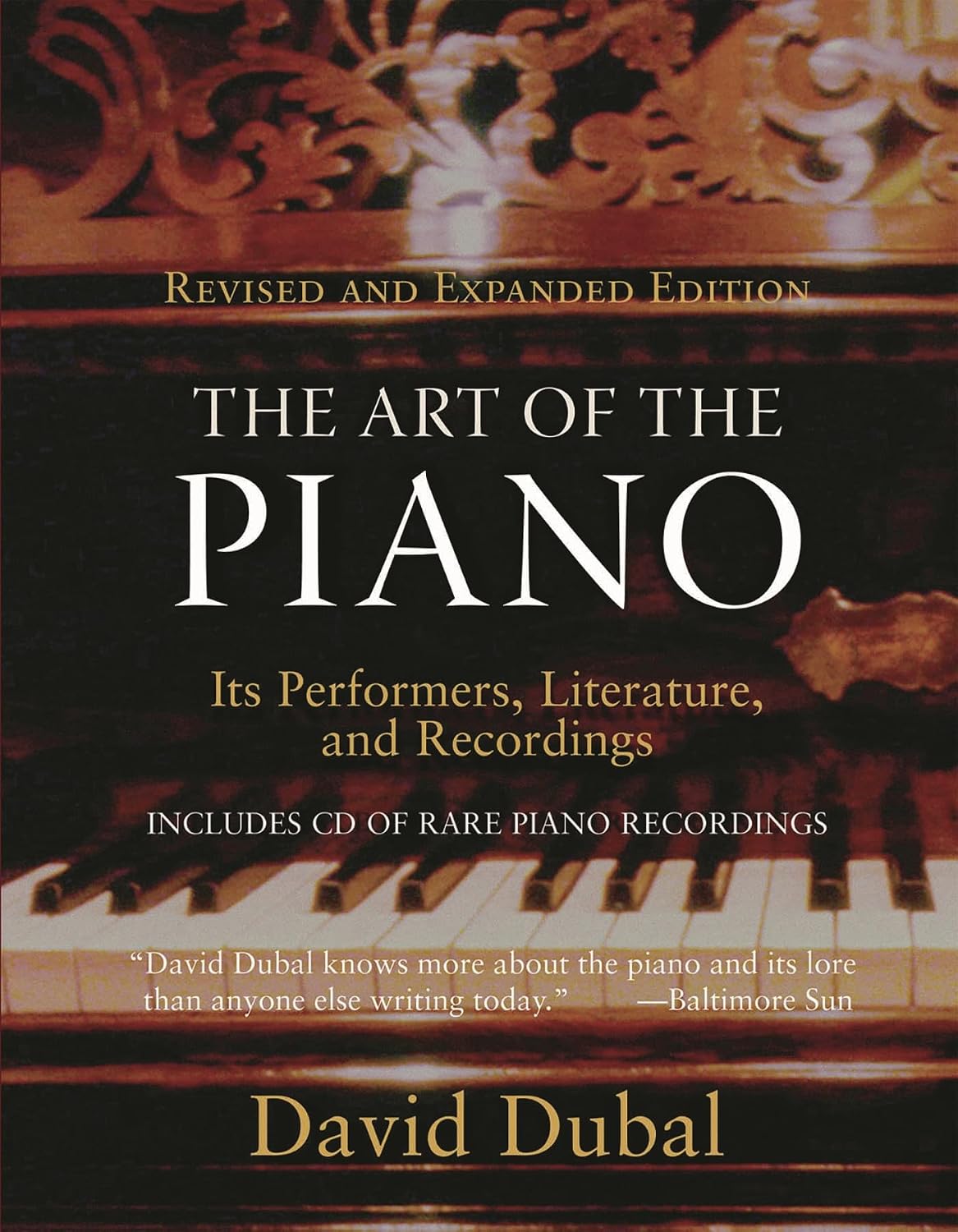 Art of the Piano, The: Its Performers, Literature and Recordings (Amadeus)