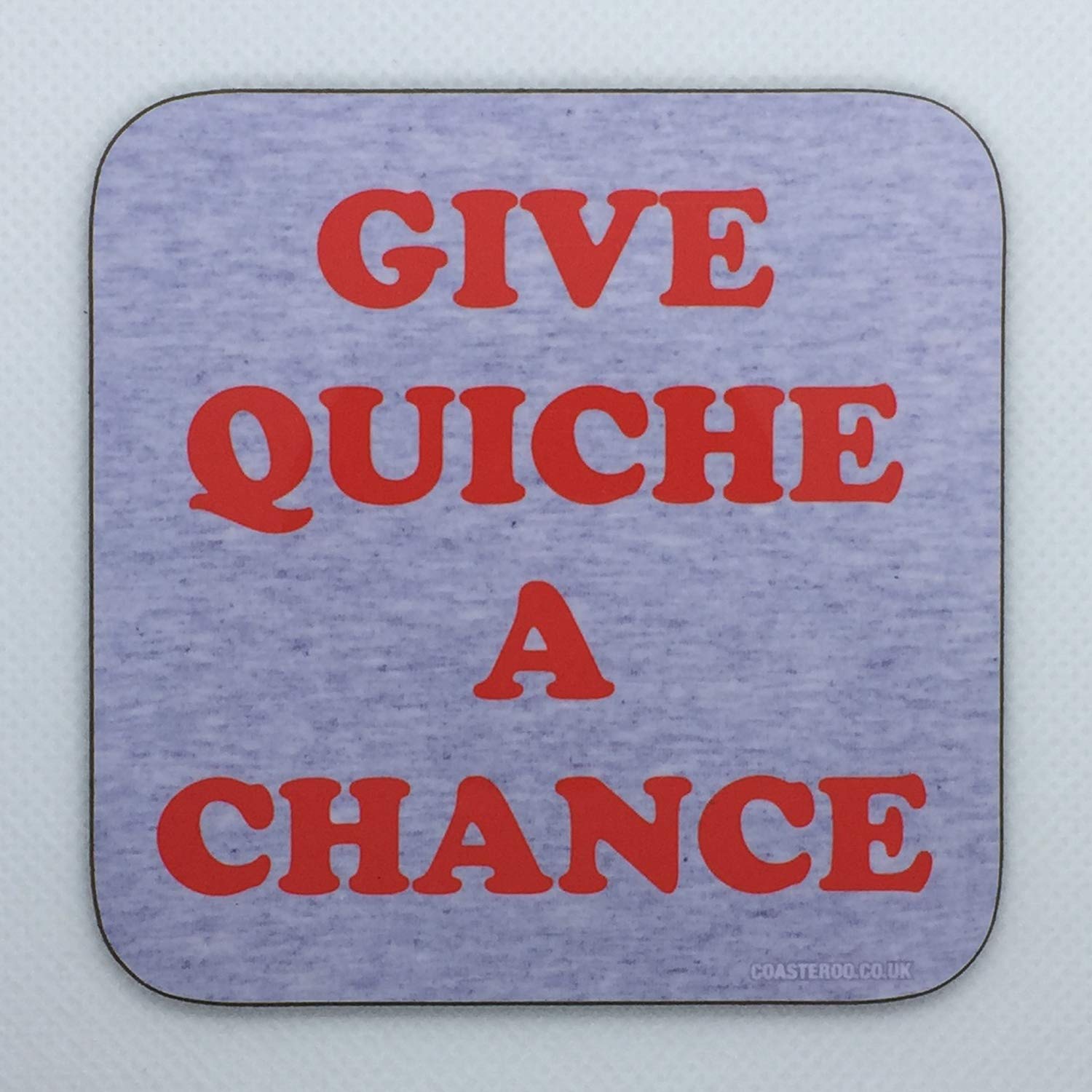 Coasteroo Red Give Quiche A Chance - Inspi By Hippie Rimmer From Dwarf - Drinks Coaster - Hardboard - 9Cm X 9Cm - Gloss Finish