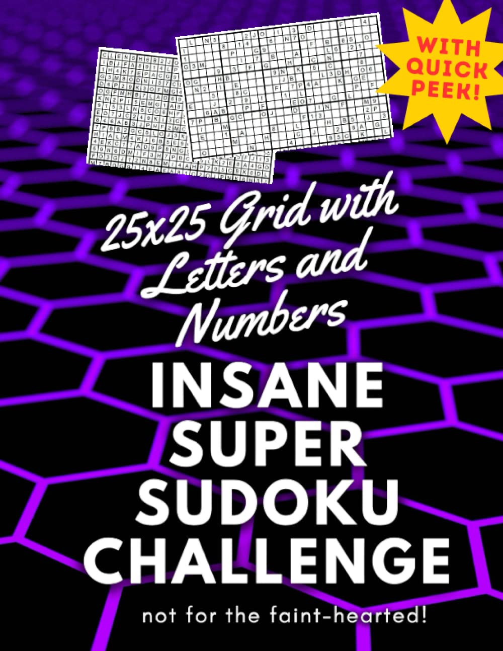 Insane Super Sudoku Challenge: Super Size 25x25 Grid with Letters and Numbers: Boost Your Brainpower with the Ultimate Sudoku Challenge