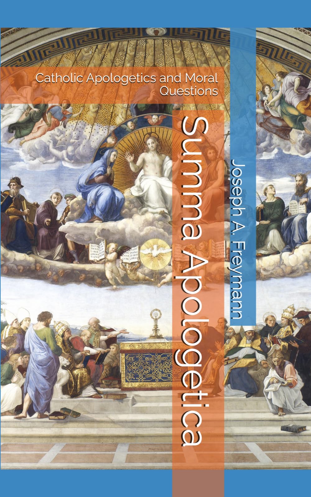 Summa Apologetica (Travel Size): Catholic Apologetics and Moral Questions