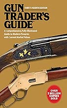 Gun Trader's Guide, Thirty-Fourth Edition: A Comprehensive, Fully-Illustrated Guide to Modern Firearms with Current Market Values