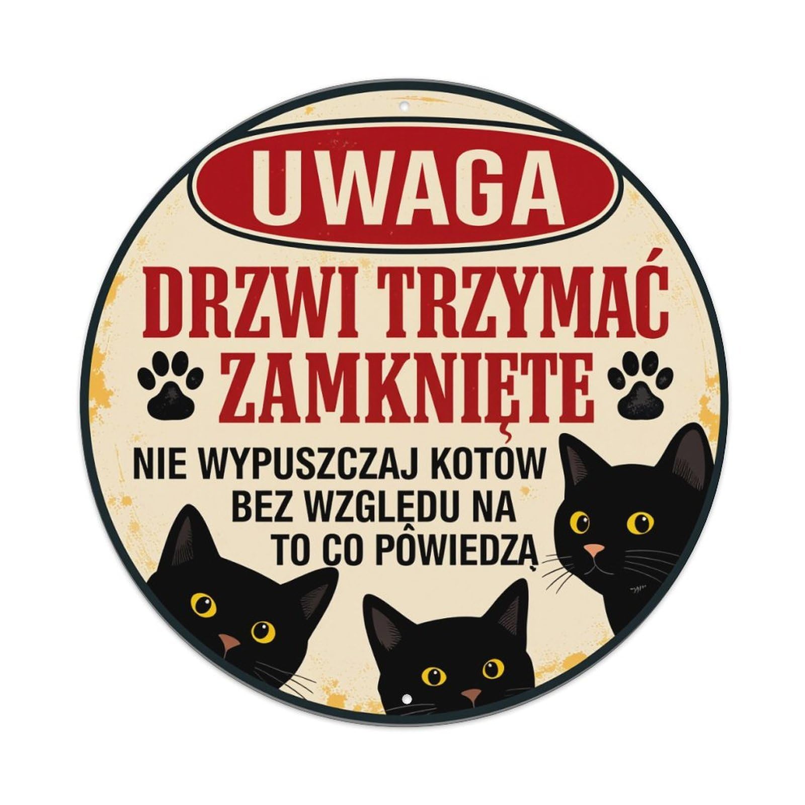 Attention Keep Doors Closed Let Cats Out Metal Tin Sign Plaque