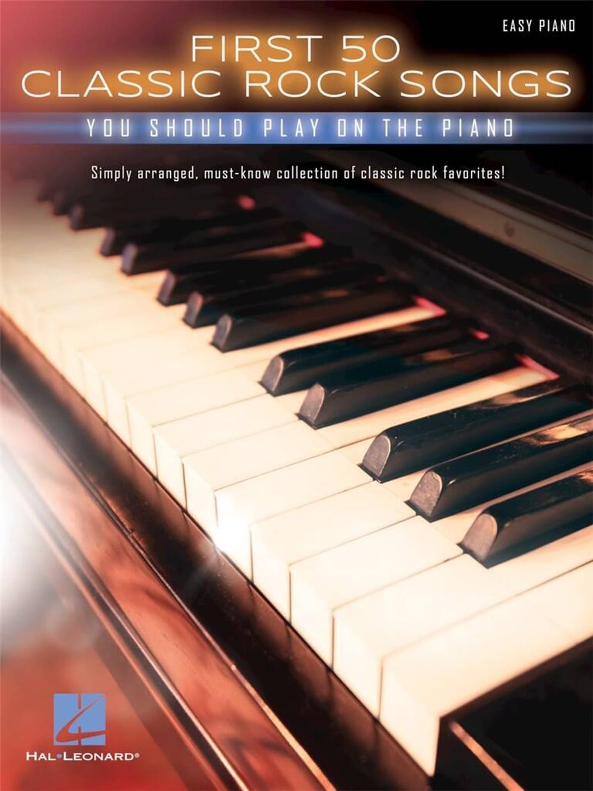 First 50 Classic Rock Songs You Should Play On Piano.by Corporation New**