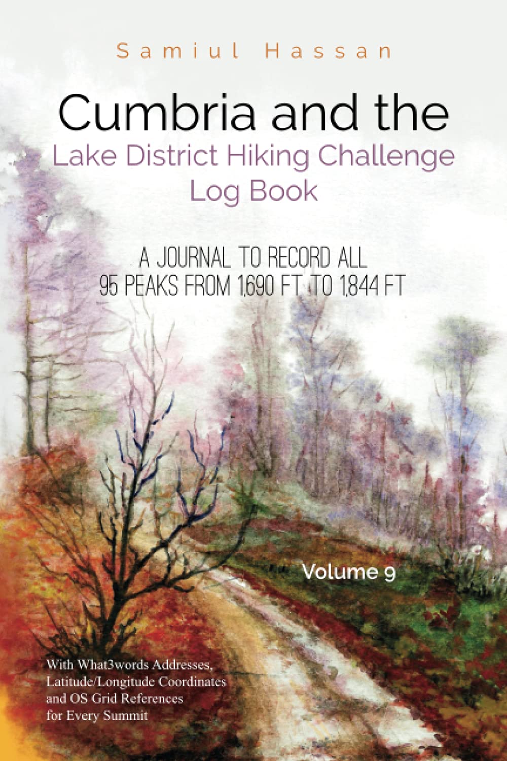 Cumbria and the Lake District Hiking Challenge Log Book Volume 9: A Journal to Record All 95 Peaks from 1,690 ft to 1,844 ft (Cumbria Hill Walking)