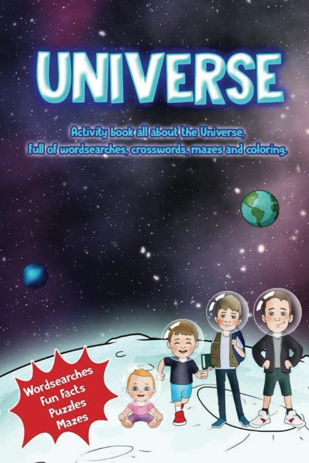 Ultimate Activity book on the Universe and Space: Full of puzzles, mazes, wordsearches and fun facts about the universe and space for adults, kids and ... Guides and Activity Books by the Macleans)