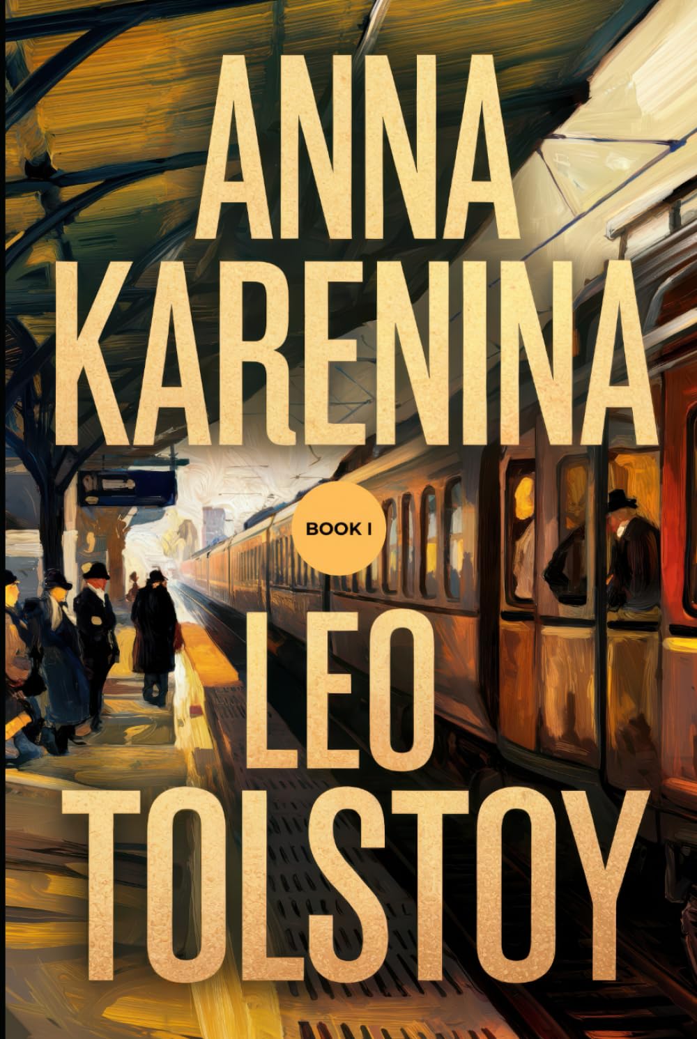 Anna Karenina: Book I: A New Translation