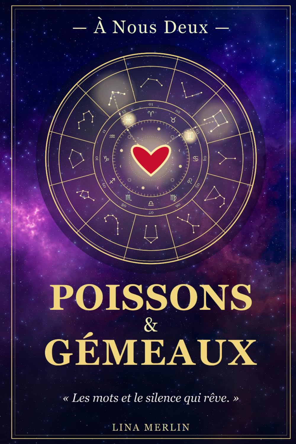 À Nous Deux — Poissons & Gémeaux: Carnet de couple astrologique à compléter — Collection Astralove (144 guides de compatibilité amoureuse)