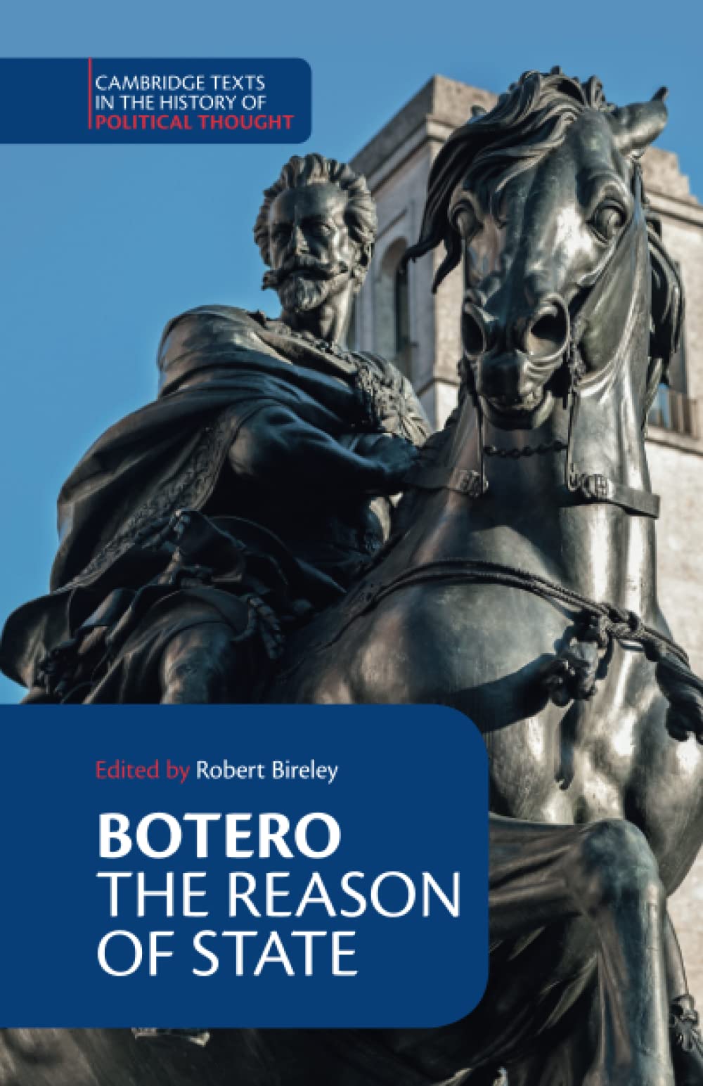 Botero: The Reason of State (Cambridge Texts in the History of Political Thought)