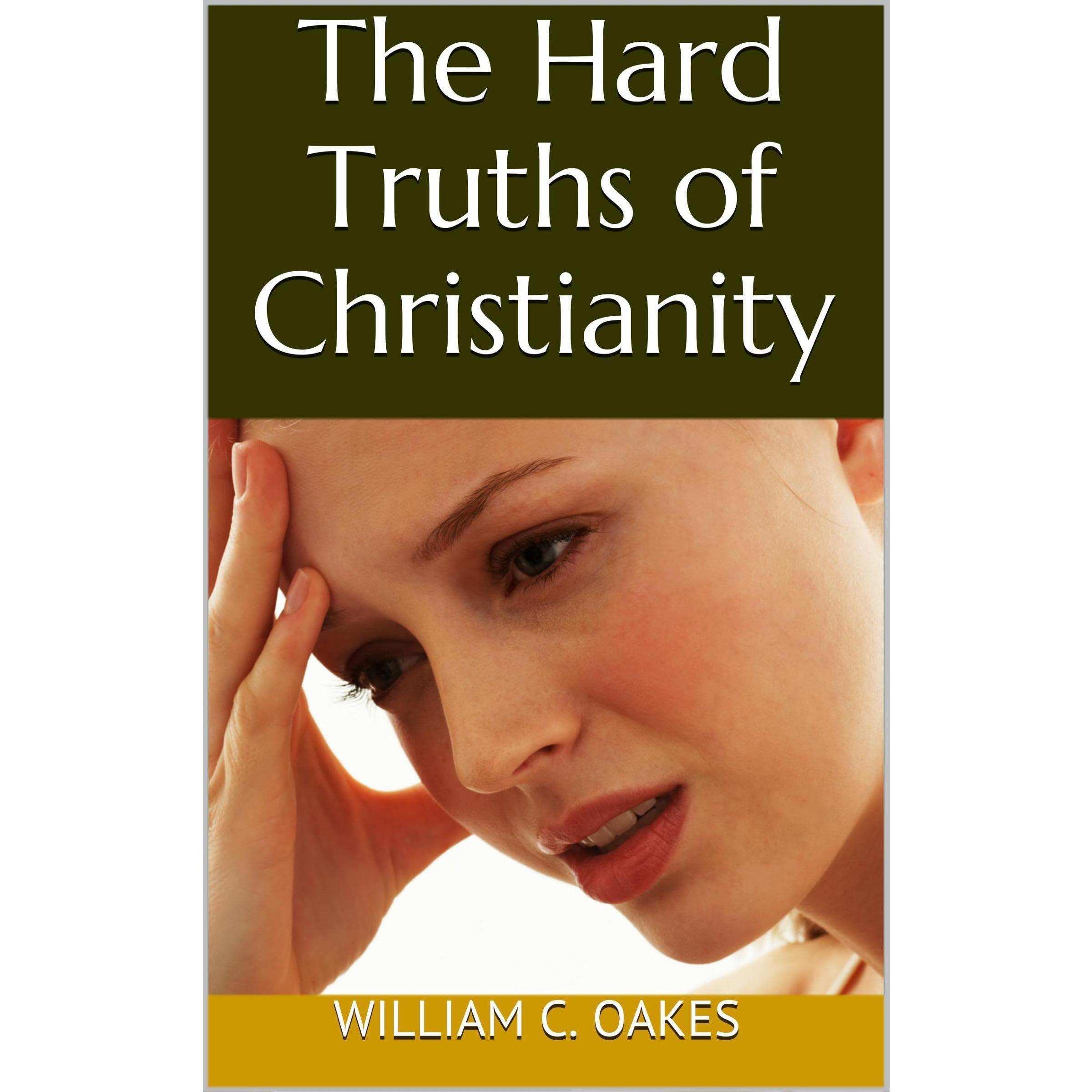 The Hard Truths of Christianity