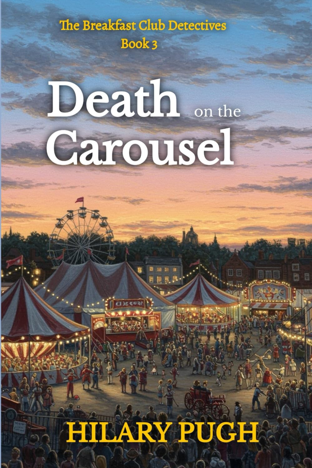 Death on the Carousel: A twisty amateur sleuth murder mystery (The Breakfast Club Detectives)