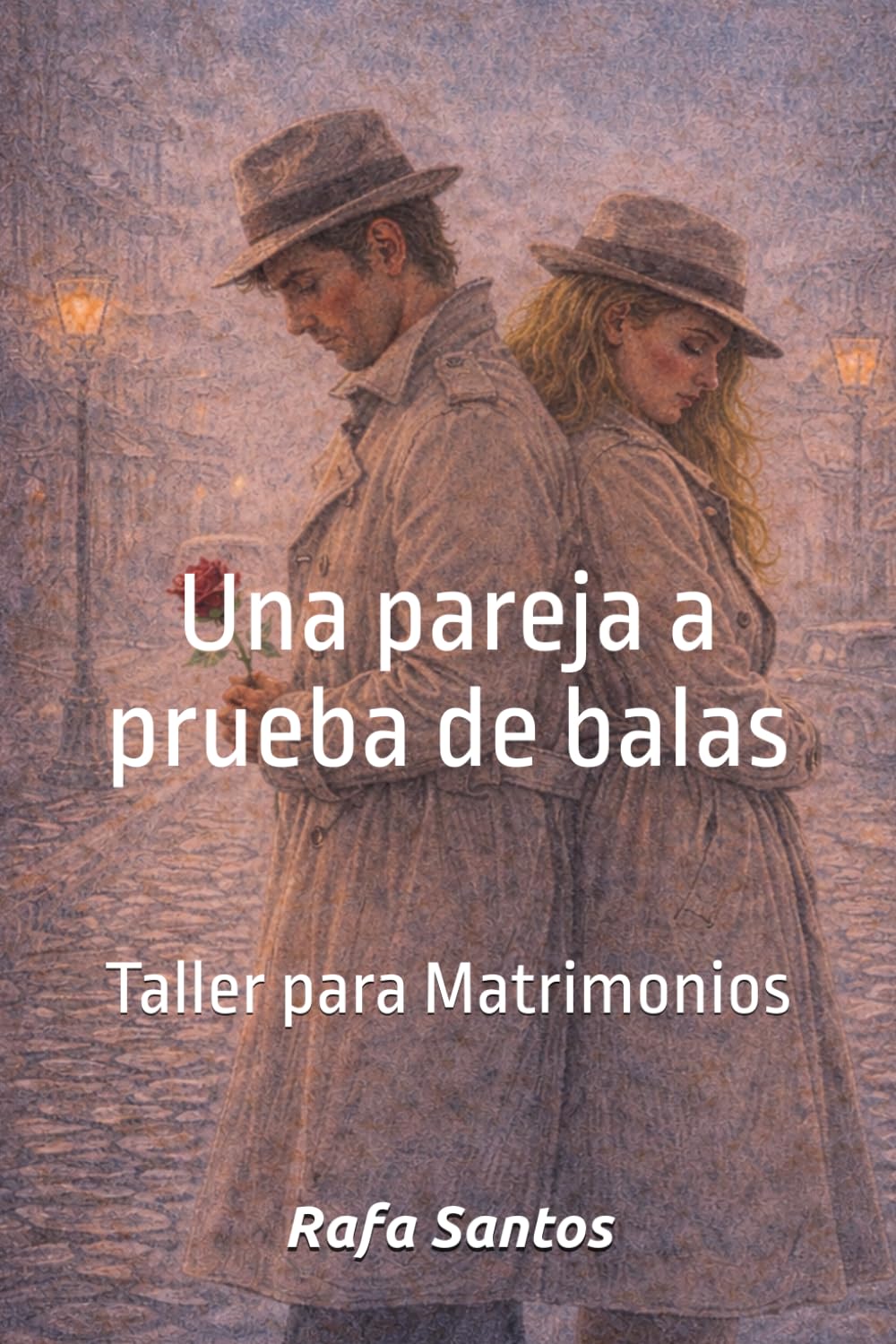 Una pareja a prueba de balas: Taller para matrimonios