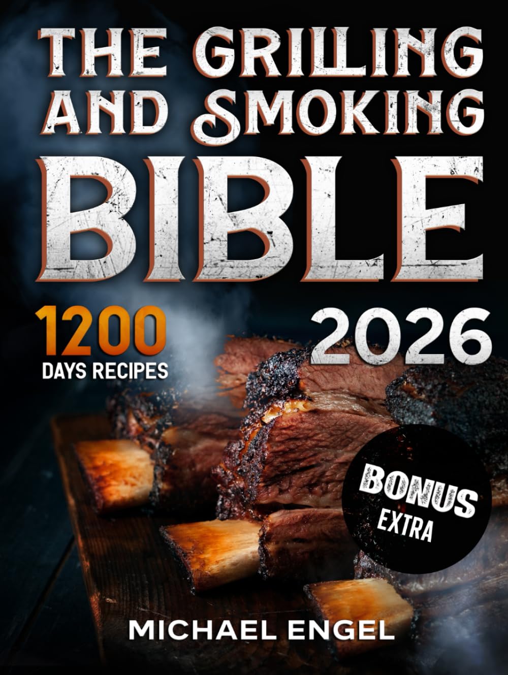 The Grilling and Smoking Bible: So Many Days of Smoking and Delicious Recipes for Grill Lovers. Become a Master in No Time and Amaze Family and Friends!      Hardcover – December 3, 2024