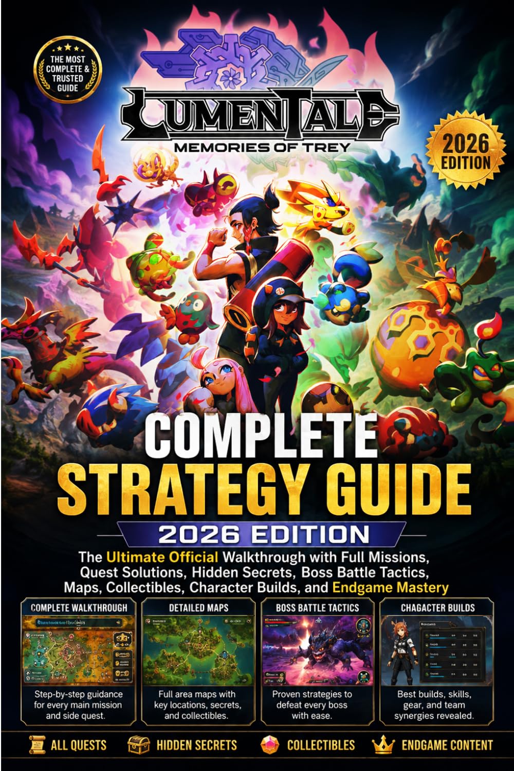 LUMENTALE: MEMORIES OF TREY COMPLETE STRATEGY GUIDE 2026 EDITION: The Ultimate Official Walkthrough with Full Missions, Quest Solutions, Hidden ... Character Builds, and Endgame Mastery