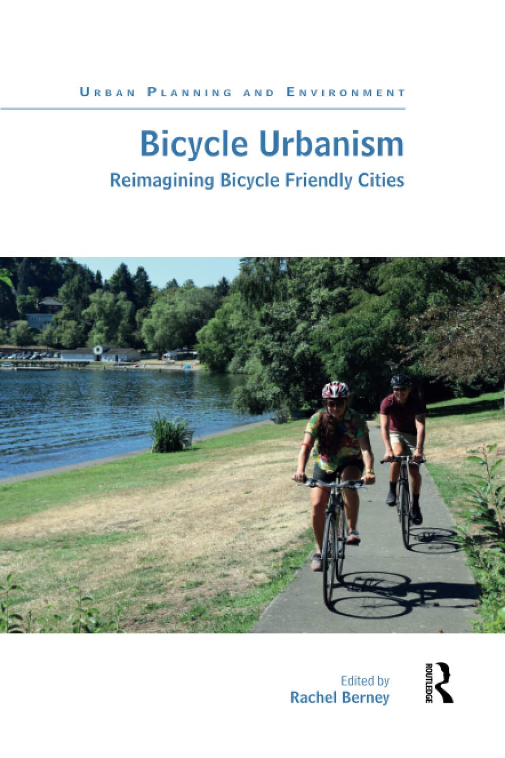 Bicycle Urbanism: Reimagining Bicycle Friendly Cities