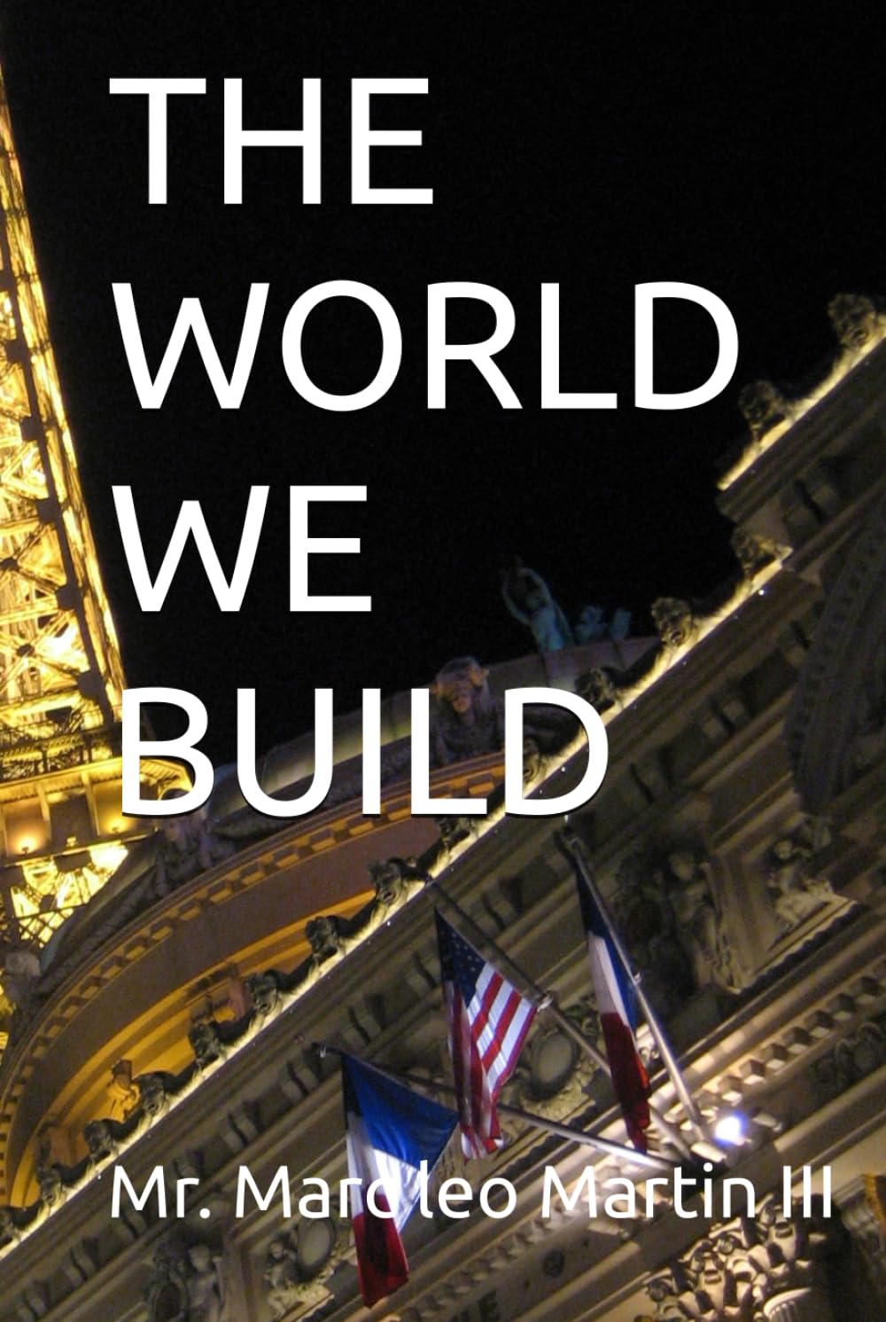 THE WORLD WE BUILD