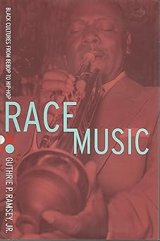 Race Music – Black Cultures from Bebop to Hip–Hop: 7 book cover
