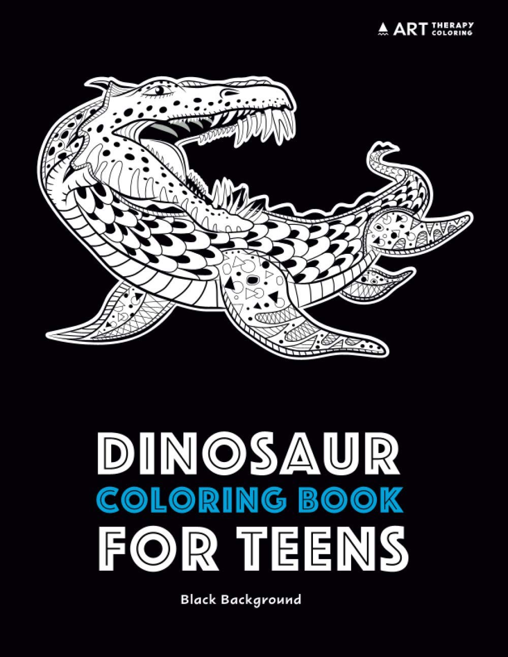 Dinosaur Coloring Book For Teens: Black Background