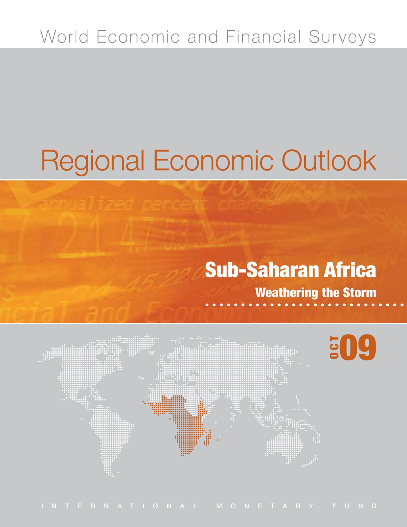 Regional Economic Outlook, October 2009: Sub-Saharan Africa - Weathering the Storm