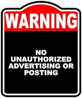 No Unauthorized Advertising or Posting Warning Red Black Aluminum Composite Sign 15 x 18 inches