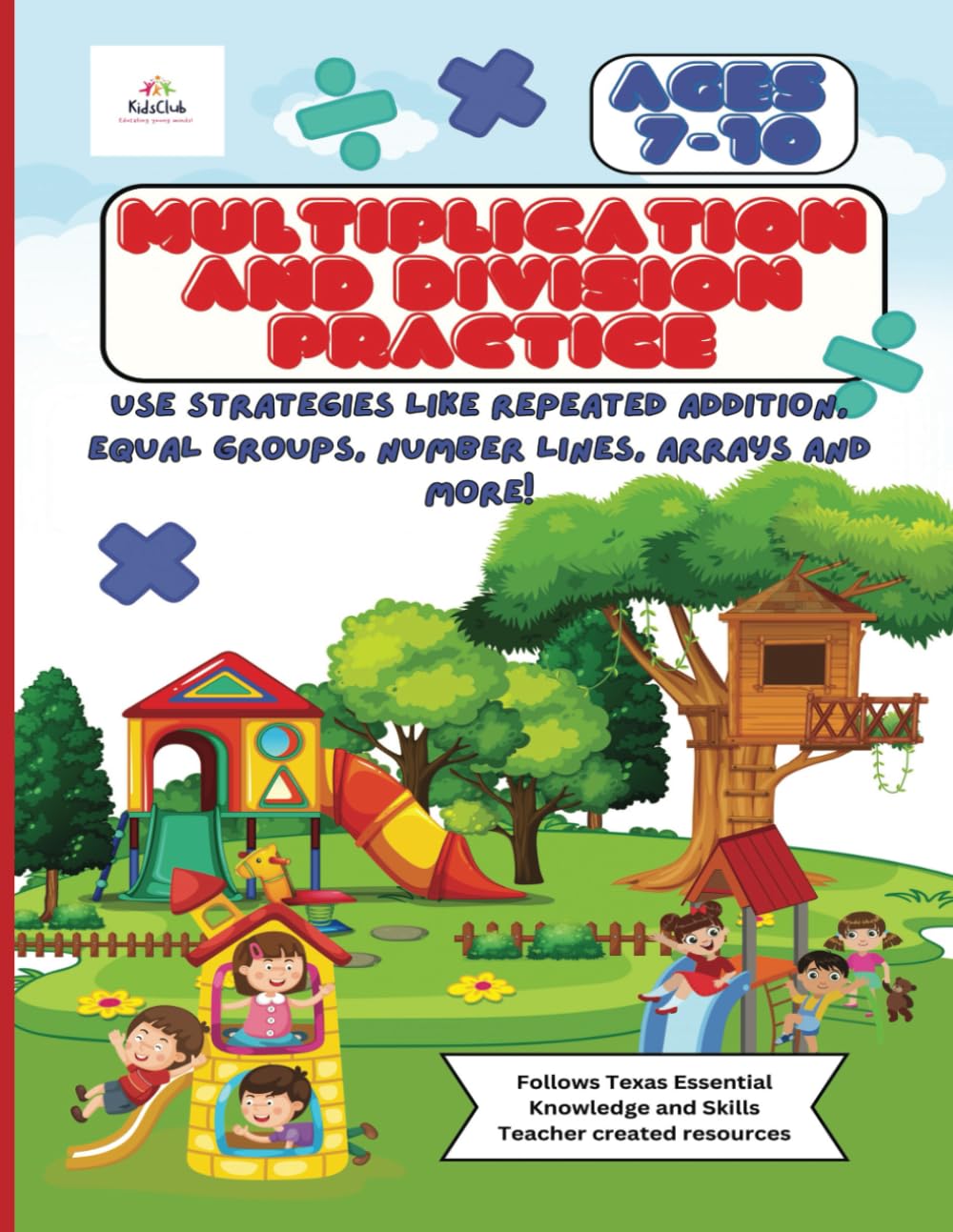 Multiplication and Division Practice: Use strategies like repeated addition, equal groups, arrays, number lines and more!