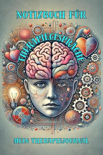 Therapiegespräche - Mein Therapiejournal: Notizbuch / Journal zum Ausfüllen: Selbsthilfebuch zur Vorbereitung, Dokumentation &amp; Reflexion der Sitzungen ... Ideal auch als Geschenk im A5 Format