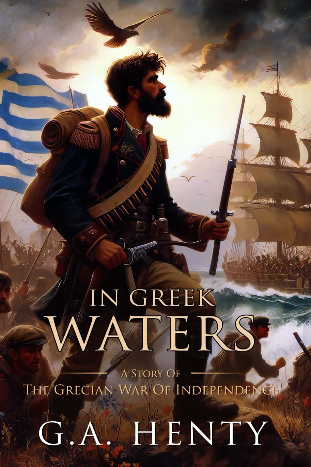 In Greek Waters: A Story of the Grecian War: Complete with Classic illustrations and Annotation